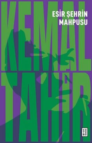 Esir Şehrin Mahpusu Kemal Tahir Ketebe 9786256999251