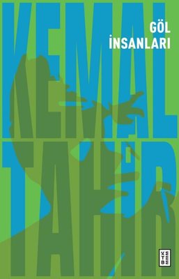 Göl İnsanları Kemal Tahir Ketebe 9786256999183