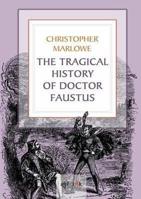 The Tragical History of Doctor Faustus Christopher Marlowe Fark Yayıne