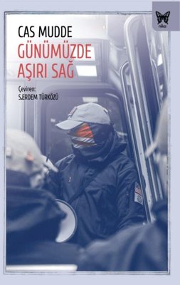 Günümüzde Aşırı Sağ Cas Mudde Nika Yayınevievi 9786257653800
