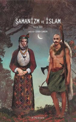 Şamanizm Cadılık ve Şifa - Cilt 3 Pinhan Yayıncılık 9786258393286