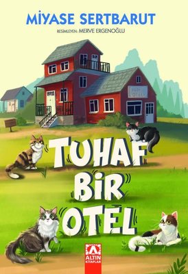 Tuhaf Bir Otel Miyase Sertbarut Altın Kitaplar 9789752127913