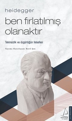Heidegger - Ben Fırlatılmış Olanaktır Beril Şen Destek Yayınları 97862