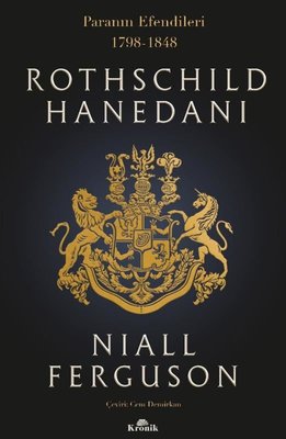 Rothschild Hanedanı: Paranın Efendileri 1798 - 1848 Niall Ferguson Kro