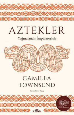 Aztekler - Yağmalanan İmparatorluk Camilla Townsend Kronik Kitap 97862