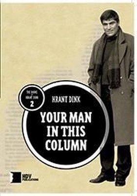 Your Man In This Column Hrant Dink Vakfı Yayınları 9786057183507