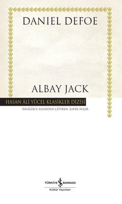 Albay Jack - Hasan Ali Yücel Klasikler Daniel Defoe İş Bankası Kültür 