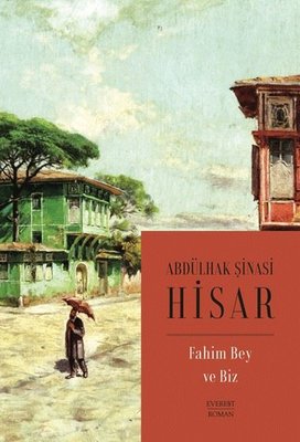 Fahim Bey ve Biz - Kitap Boy Abdülhak Şinasi Hisar Everest Yayınları 9