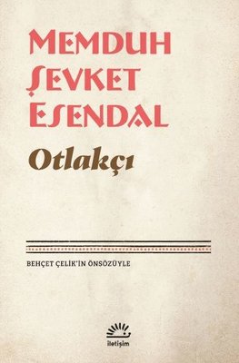 Otlakçı Memduh Şevket Esendal İletişim Yayınları 9789750534522
