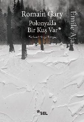 Polonya'da Bir Kuş Var Romain Gary Sel Yayıncılık 9786257370943