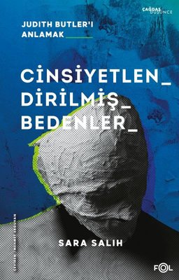 Cinsiyetlendirilmiş Bedenler - Judith Butler'ı Anlamak Sara Salih Fol 