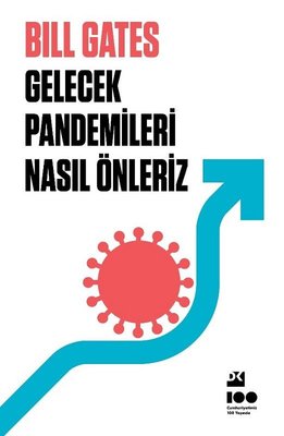 Gelecek Pandemileri Nasıl Önleriz Bill Gates Doğan Kitap 9786256417069