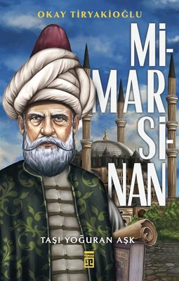 Mimar Sinan Okay Tiryakioğlu Timaş Yayınları 9786050846836