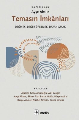 Temasın İmkanları Metis Yayınları 9786053162810