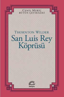 San Luis Rey Köprüsü Thornton Wilder İletişim Yayınları 9789750533716