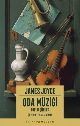 Oda Müziği - Toplu Şiirler James Joyce İthaki Yayınları 9786052651032
