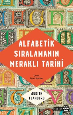Alfabetik Sıralamanın Meraklı Tarihi Judith Flanders Yeditepe Yayınevi