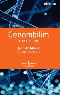 Genombilim - Kısa Bir Giriş John Archibald İş Bankası Kültür Yayınları