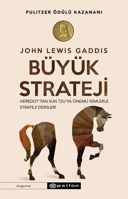 Büyük Strateji John Lewis Gaddis Epsilon Yayınevi 9786254143137