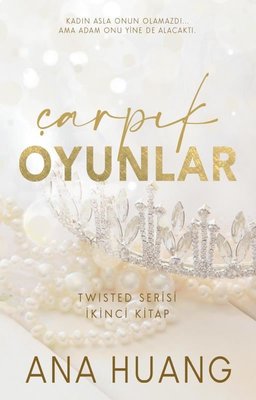 Çarpık Oyunlar - Twisted Serisi İkinci Kitap Ana Huang Martı Yayınları