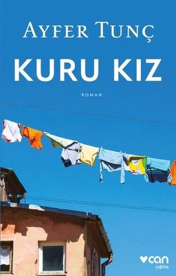 Kuru Kız Ayfer Tunç Can Yayınları 9789750760099