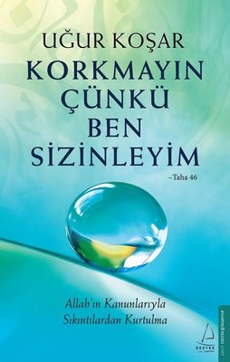 Korkmayın Çünkü Ben Sizinleyim Uğur Koşar Destek Yayınları 97862544189
