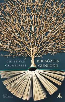 Bir Ağacın Günlüğü Didier van Cauwelaert Kafka Kitap 9786257994750