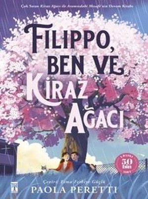 Filippo Ben ve Kiraz Ağacı Paola Peretti Genç Timaş 9786050847161