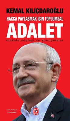 Hakça Paylaşmak için toplumsal ADALET Kemal Kılıçdaroğlu Tekin Yayınev