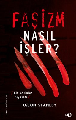Faşizm Nasıl İşler? Biz ve Onlar Siyaseti Jason Stanley Fol Kitap 9786