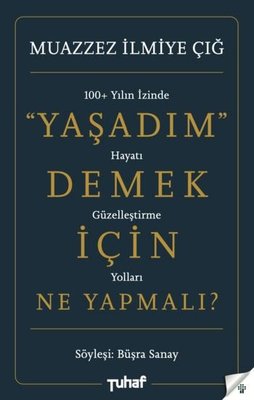 Yaşadım Demek İçin Ne Yapmalı? Tuhaf Yayınları 9786057246707
