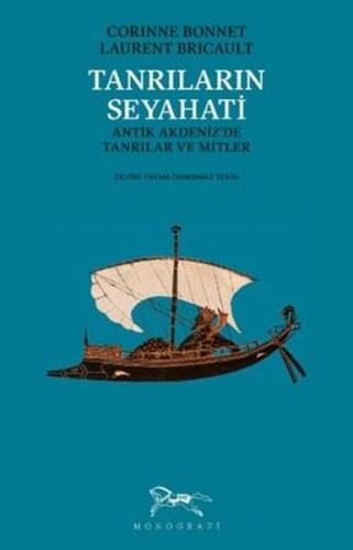Tanrıların Seyahati - Antik Akdeniz'de Tanrılar ve Mitler Corinne Bonn