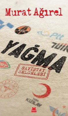 Yağma - Sayıştay Belgeleri Murat Ağırel Kırmızı Kedi 9786254182150