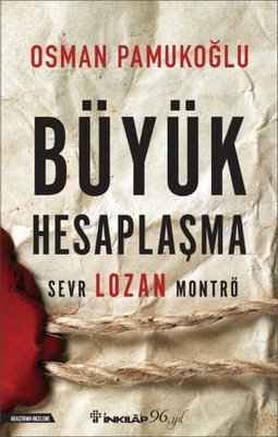Büyük Hesaplaşma - Sevr Lozan Montrö Osman Pamukoğlu İnkılap Kitabevi 