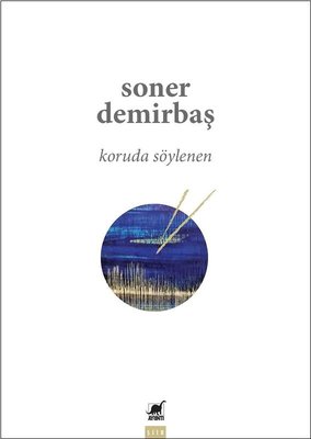 Koruda Söylenen Soner Demirbaş Ayrıntı Yayınları 9786053146469