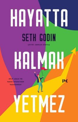 Hayatta Kalmak Yetmez Seth Godin Profil Kitap 9786258498790