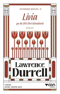 Livia ya da Diri Diri Gömülmek - Avignon Beşlisi 2 Lawrence Durrell Ca