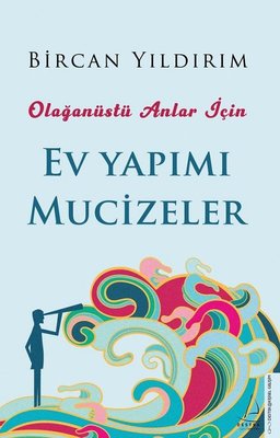 Ev Yapımı Mucizeler - Olağanüstü Anlar İçin Bircan Yıldırım Destek Yay