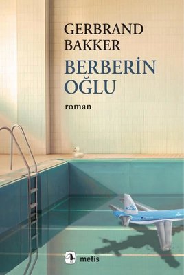 Berberin Oğlu Gerbrand Bakker Metis Yayınları 9786053162889
