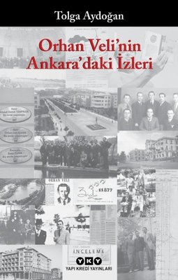 Orhan Veli'nin Ankara'daki İzleri Tolga Aydoğan Yapı Kredi Yayınları 9