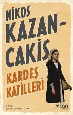 Kardeş Katilleri Nikos Kazancakis Can Yayınları 9789750759598