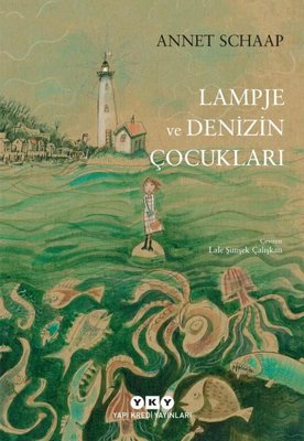 Lampje ve Denizin Çocukları Annet Schaap Yapı Kredi Yayınları 97897508