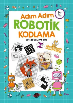 Adım Adım Robotik Kodlama 9+Yaş Zeynep Erciyas Toz Kukla 9786052211281