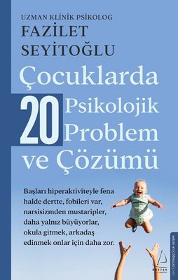 Çocuklarda 20 Psikolojik Problem ve Çözümü Fazilet Seyitoğlu Destek Ya