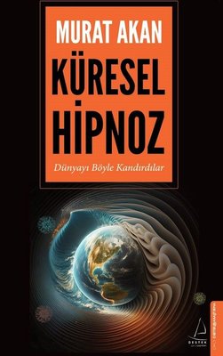 Küresel Hipnoz Murat Akan Destek Yayınları 9786254419454