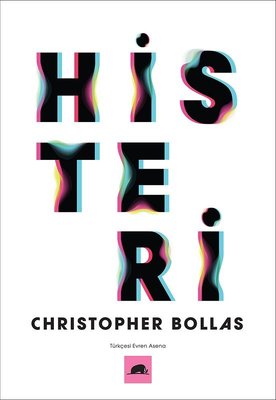 Histeri Christopher Bollas Kolektif Kitap 9786256896062