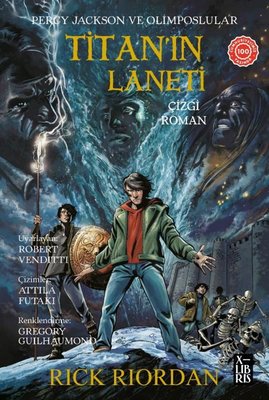 Percy Jackson ve Olimposlular Titan'ın Laneti - Çizgi Roman Rick Riordan Xlibris 9786259928203