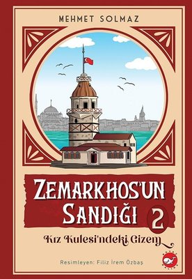 Zemarkhos'un Sandığı 2 - Kız Kulesindeki Gizem Mehmet Solmaz Beyaz Bal