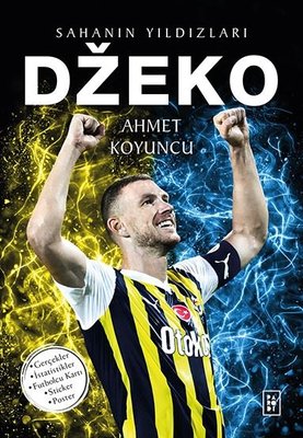 Dzeko - Sahanın Yıldızları Ahmet Koyuncu Parodi Yayınları 9786258364934