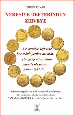 Veresiye Defterinden Zirveye Tuğçe Işınsu Feniks Kitap 9786259418506